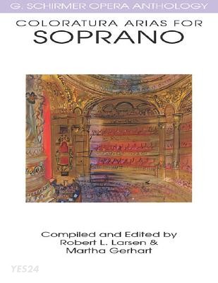 Coloratura arias for soprano.  - [score] / compiled and edited by Robert L. Larsen & Marth...