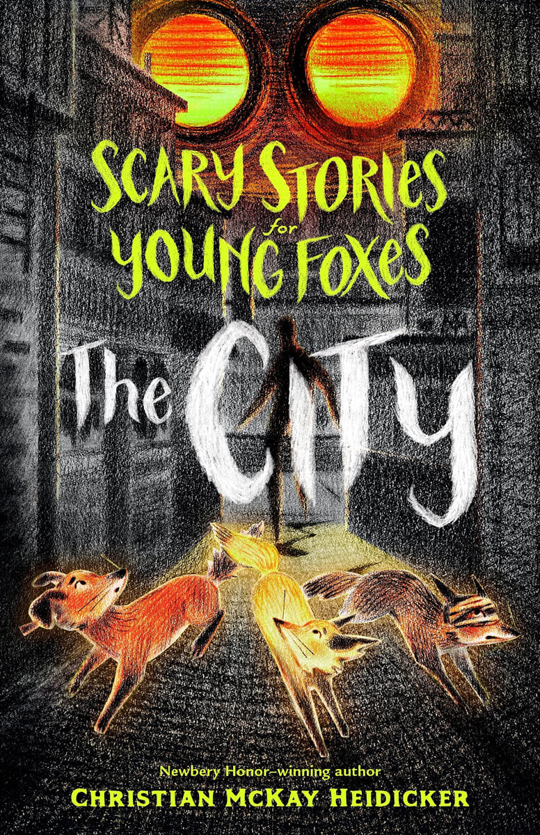 Scary Stories for Young Foxes The City