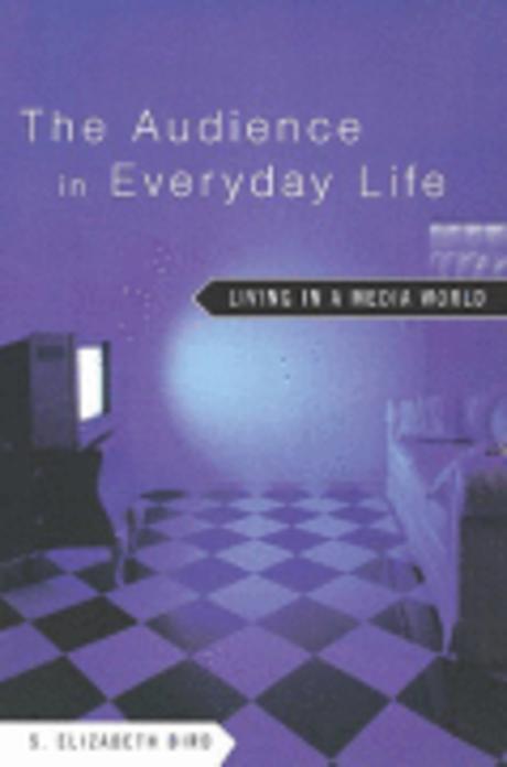The Audience in Everyday Life: Living in a Media World