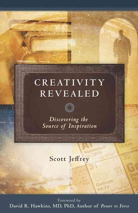 Creativity Revealed: Discovering the Source of Inspiration (Discovering the Source of Inspiration)