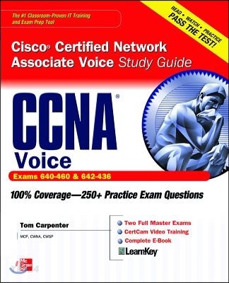 CCNA Cisco Certified Network Associate Voice Study Guide: (Exams 640-460 & 642-436) [With CDROM]