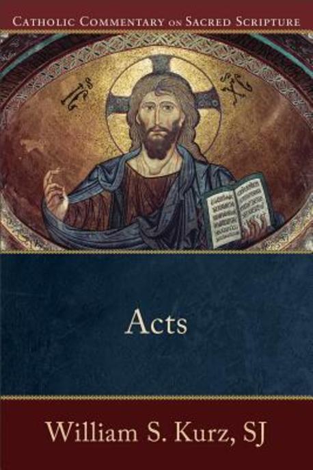 The Acts of the Apostles / by William S. Kurz
