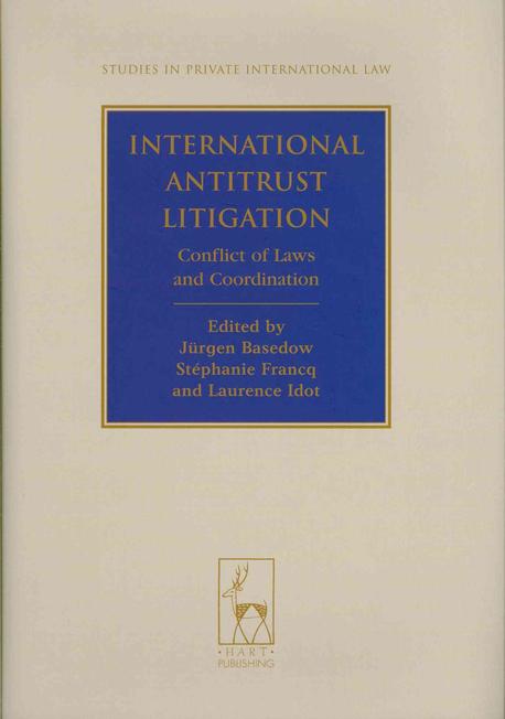 International Antitrust Litigation: Conflict of Laws and Coordination (Conflict of Laws and Coordination)