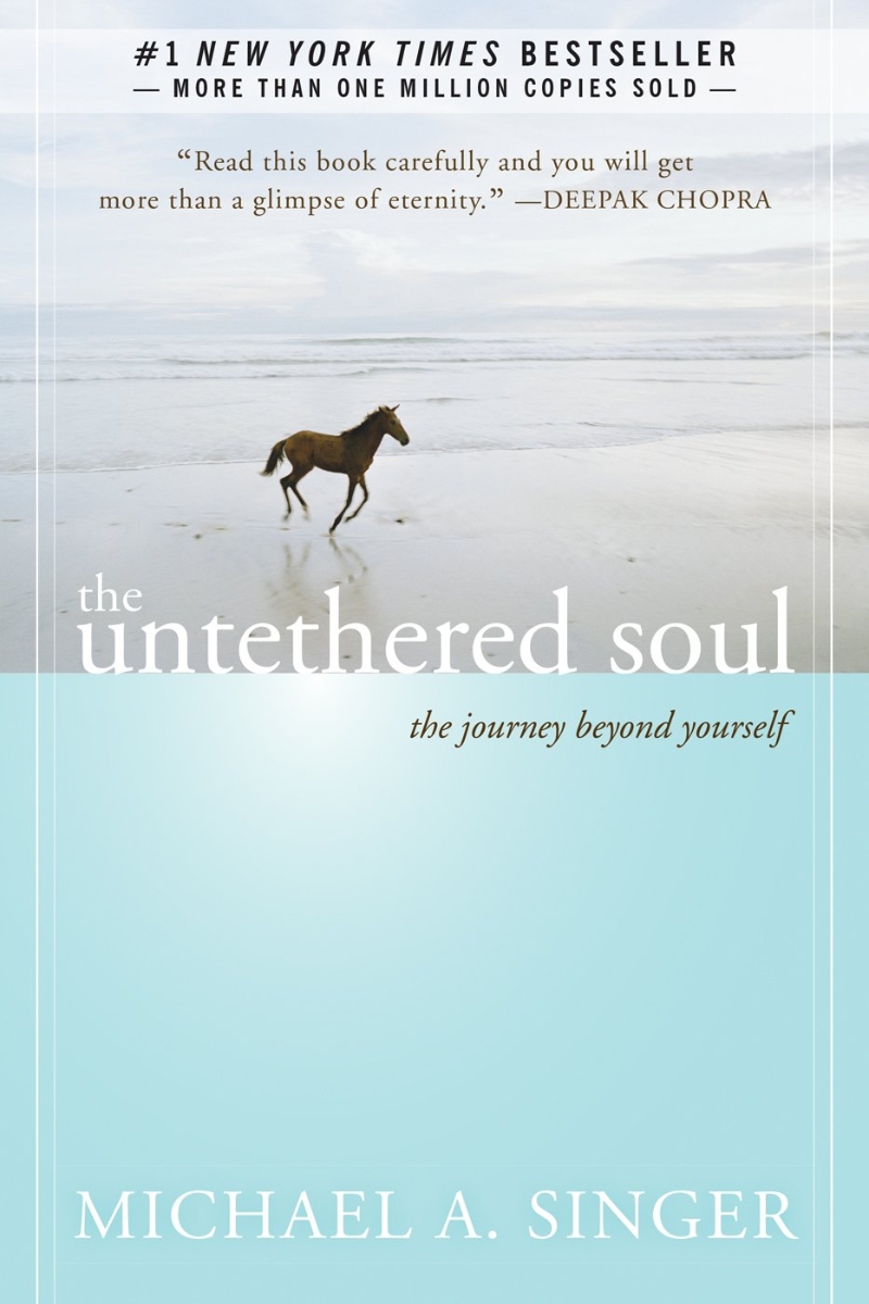 (The)untethered soul : the journey beyond yourself