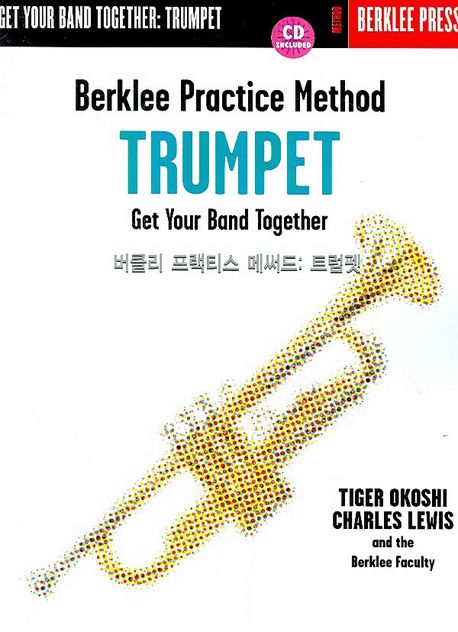 버클리 프랙티스 메써드 : 트럼펫 = Berklee practice method, Trumpet / Tiger Okoshi ; Charle...