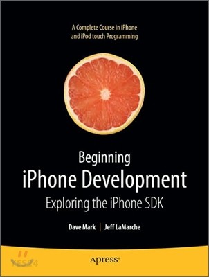 Beginning iPhone development  : exploring the iPhone SDK / Dave Mark, Jeff LaMarche.