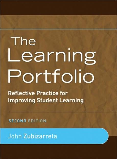 The learning portfolio  : reflective practice for improving student learning John Zubizarr...