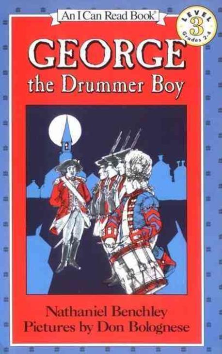 George, the drummer boy / by Nathaniel Benchley ; pictures by Don Bolognese