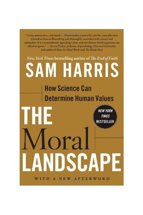 (The) Moral Landscape : How Science Can Determine Human Values