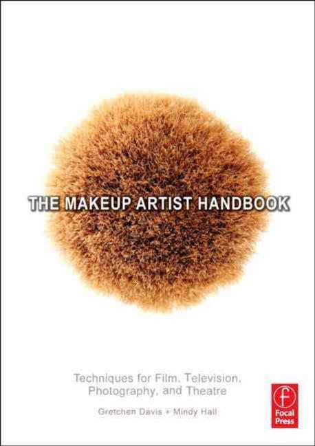 (The)Makeup Artist Handbook : techniques for film, television, photography, and theatre