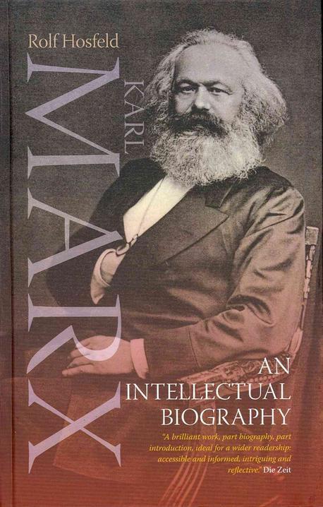 Karl Marx (An Intellectual Biography)