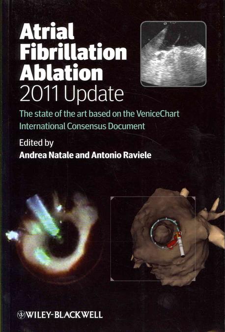 Atrial Fibrillation Ablation, 2011 Update (The State of the Art Based on the Venicechart International Consensus Document)