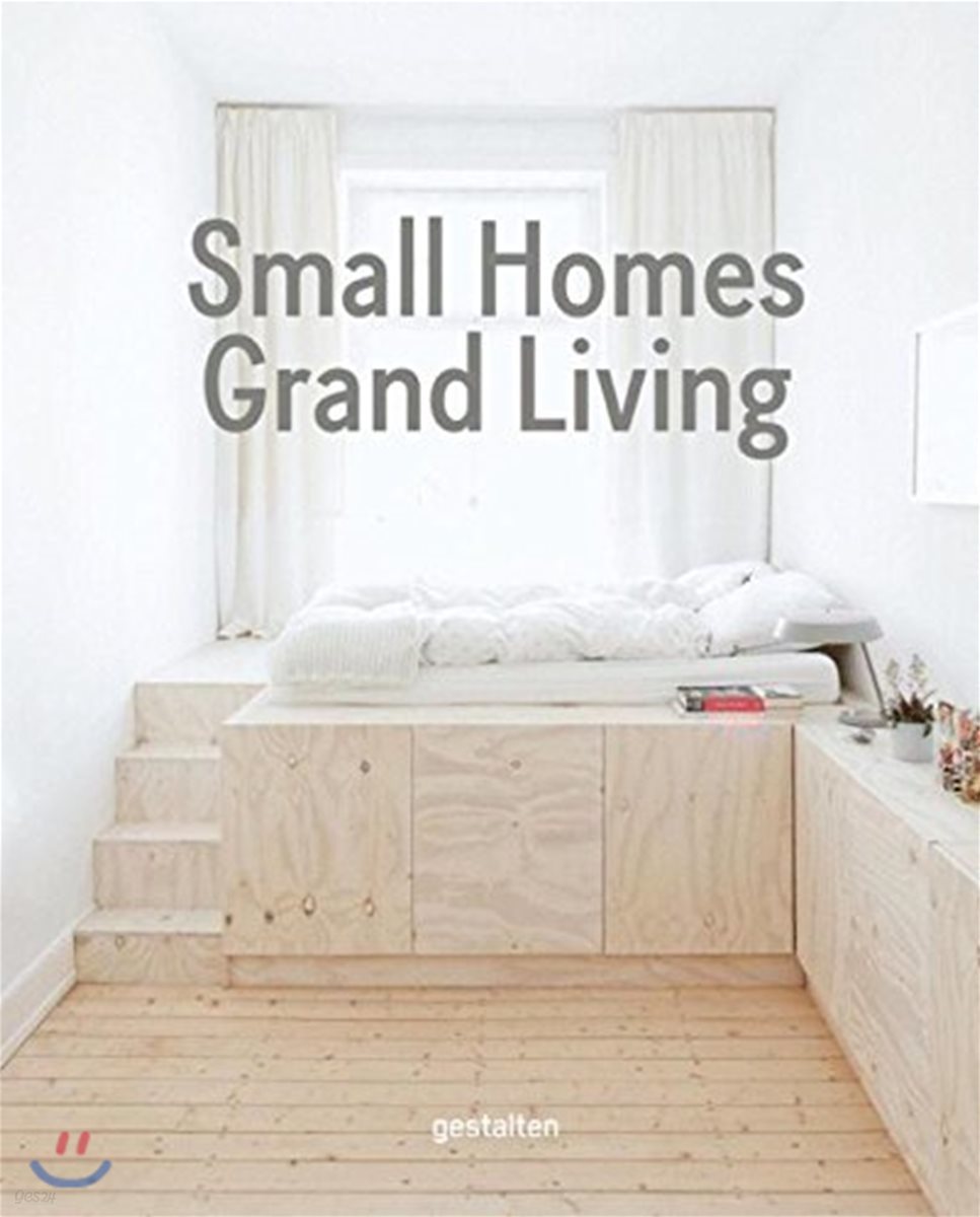 Small Homes, Grand Living: Interior Design for Compact Spaces 표지