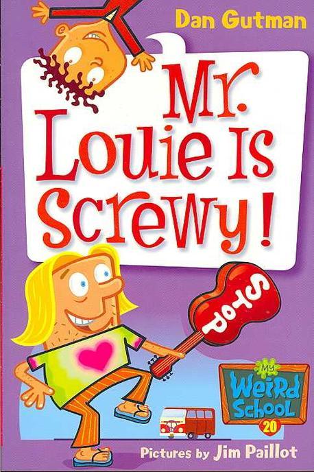 My weird school . 20 , Mr. Louie is screwy!
