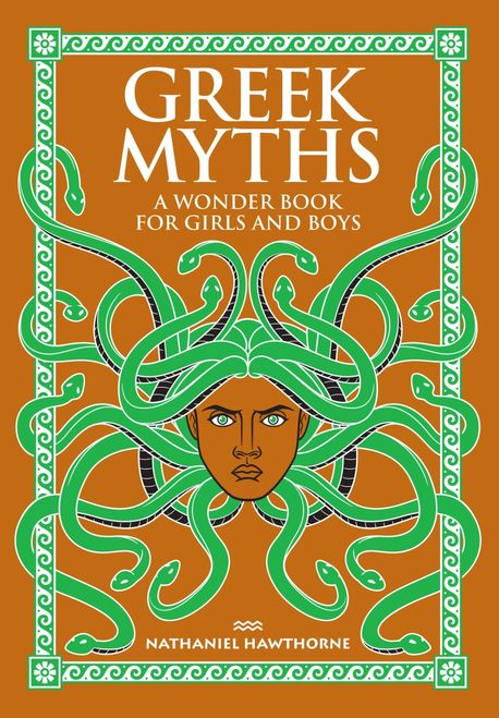 Greek Myths (Barnes & Noble Leatherbound Classic Collection) (A Wonder Book for Girls and Boys)