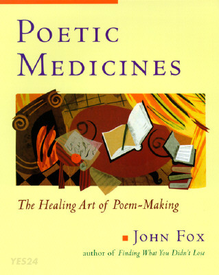 Poetic medicine : the healing art of poem-making / John Fox ; [foreword by Rachel Naomi Re...