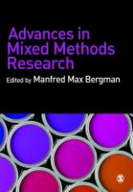 Advances in Mixed Methods Research: Theories and Applications (Theories and Applications)