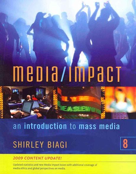 Media/Impact : An Introduction to Mass Media