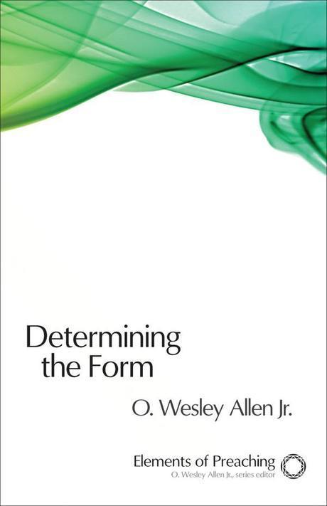 Determining the form : structures for preaching