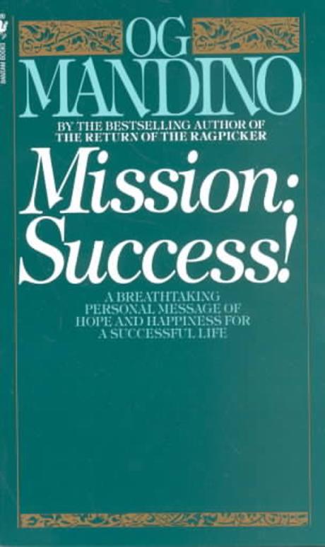 Mission: Success: A Breathtaking Personal Message of Hope and Happiness for a Successful Life (Success!)