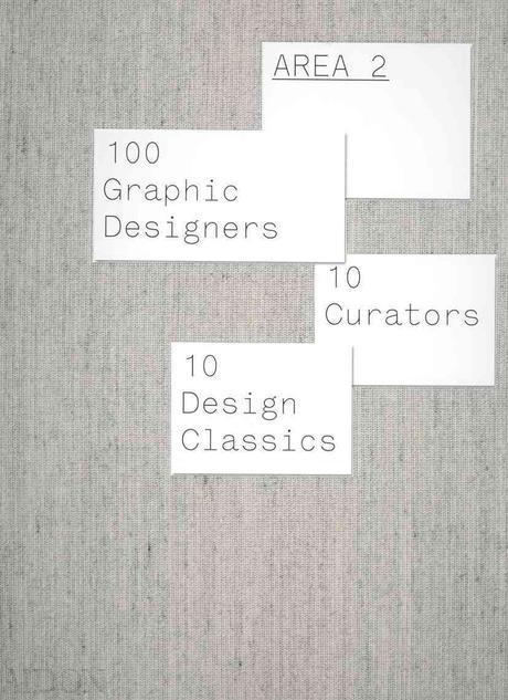 Area. 2  : 100 graphic designers, 10 curators, 10 design classics
