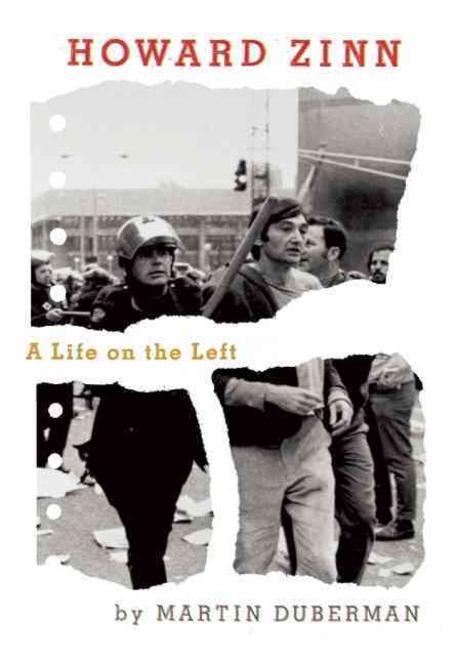 Howard Zinn: A Life on the Left (A Life on the Left)