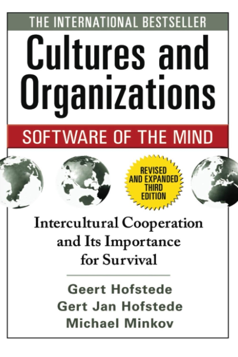 Cultures and Organizations: Software of the Mind, Third Edition (Intercultural Cooperation and Its Importance for Survival)