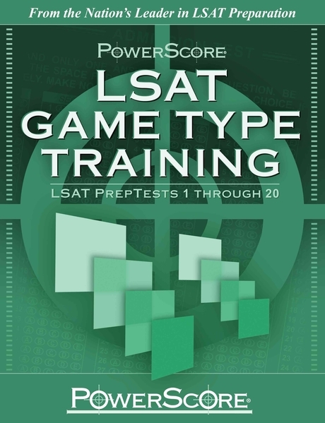 PowerScore’s LSAT Logic Games: Game Type Training (Volume 1) Paperback (LSAT PrepTests 1 Through 20)