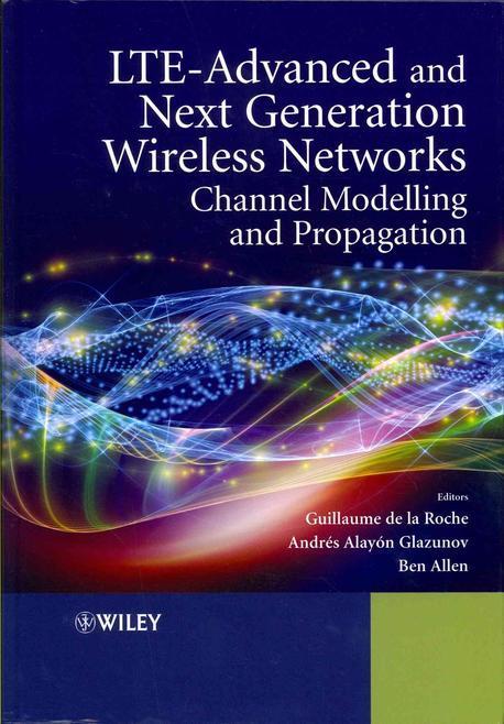 LTE--advanced and next generation wireless networks  : channel modelling and propagation /...