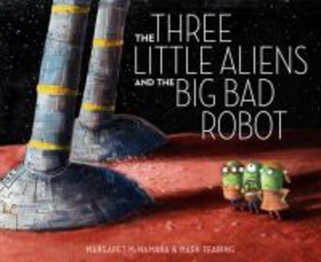 (The) Three Little Aliens and the Big Bad Robot