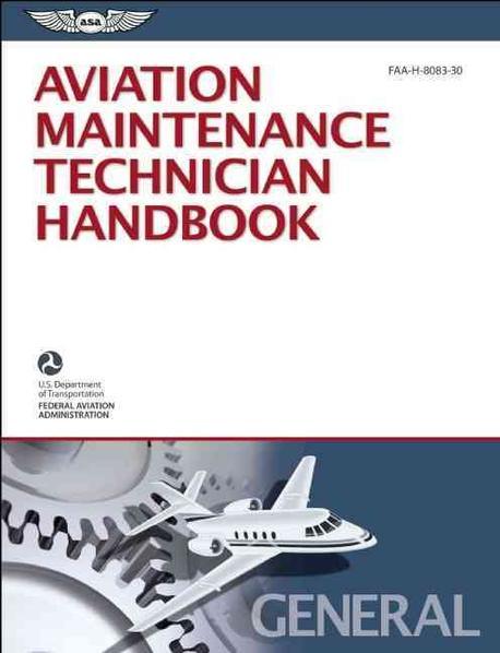 Aviation Maintenance Technician Handbook Paperback (General: FAA-H-8083-30)