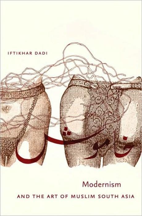 Modernism and the art of Muslim South Asia