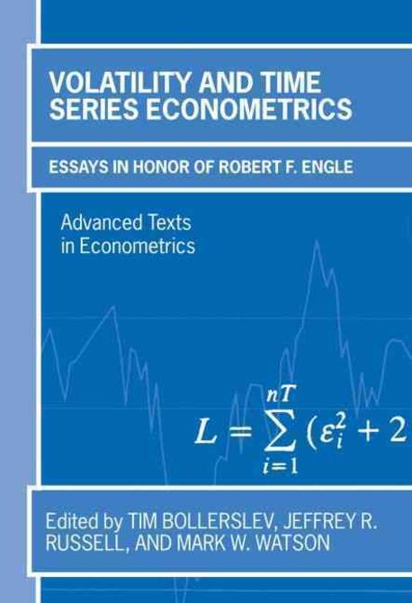 Volatility and Time Series Econometrics: Essays in Honor of Robert F. Engle (Essays in Honor of Robert F. Engle)