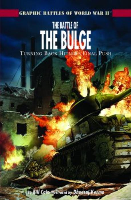 The Battle of the Bulge (Turning Back Hitler’s Final Push)