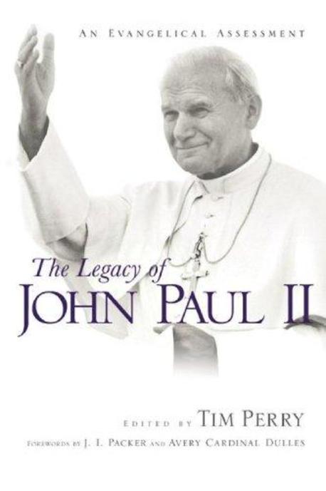 The legacy of John Paul II : an evangelical assessment