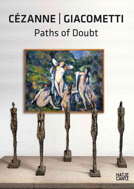 Cezanne & Giacometti  : paths of doubt
