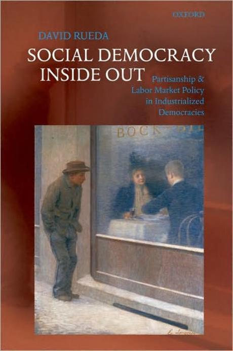 Social Democracy Inside Out Partisanship and Labor Market Policy in Advanced Industrialized Democra (Partisanship and Labor Market Policy in Advanced Industrialized Democracies)