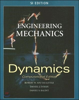 Engineering Mechanics: Dynamics - Computational Edition - Si Version (Dynamics, Computational Edition)