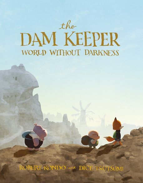 The Dam Keeper, Book 2 : World Without Darkness (World Without Darkness)