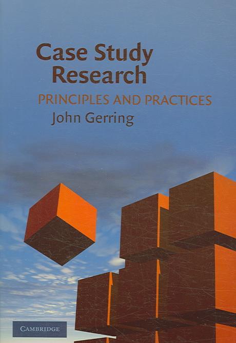 Case Study Research : Principles and Practices