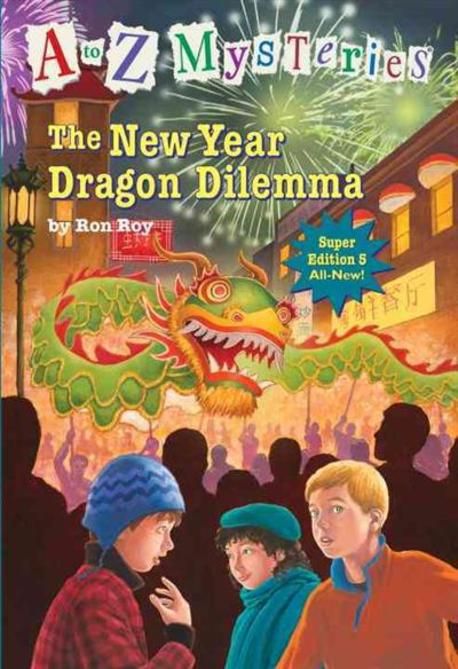A to Z mysteries super edition. 5 , The New year dragon dilemma
