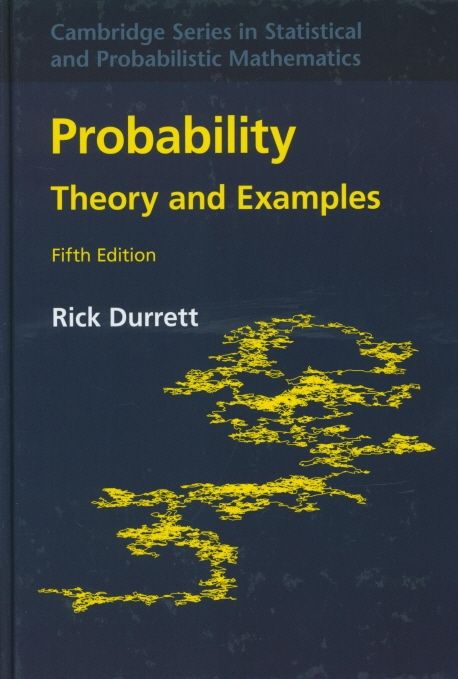 Probability: Theory and Examples (Theory and Examples)