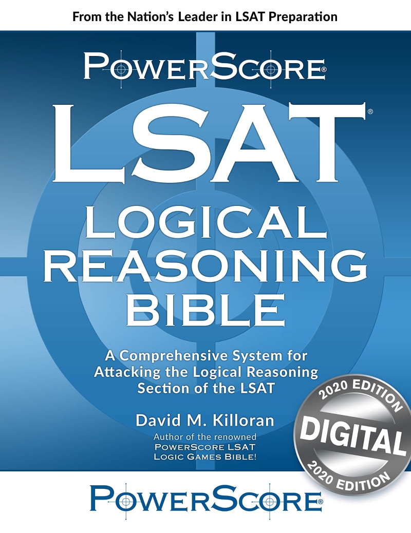 The Powerscore LSAT Logical Reasoning Bible (2020 edition)