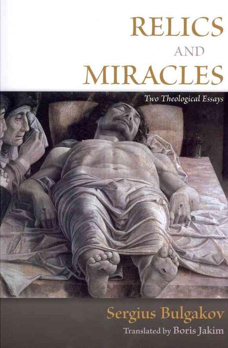 Relics and miracles : two theological essays
