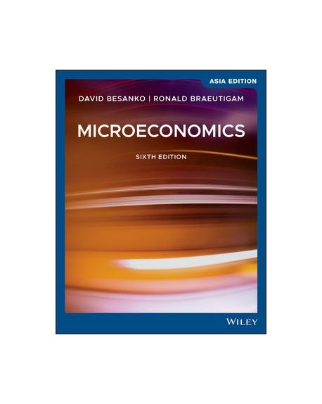 Microeconomics, 6th Edition, Asia Edition