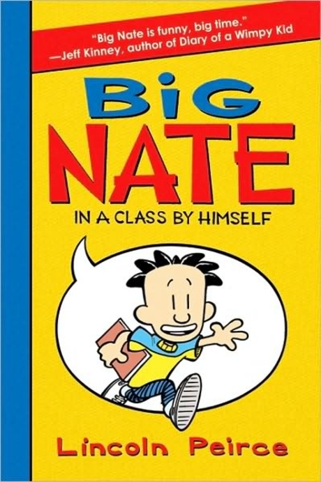 Big Nate: In a Class by Himself (In a Class by Himself)