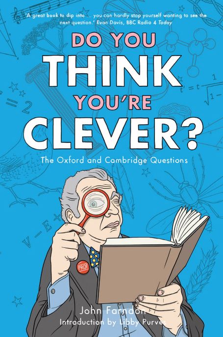 Do you think youre clever?  : the Oxbridge questions