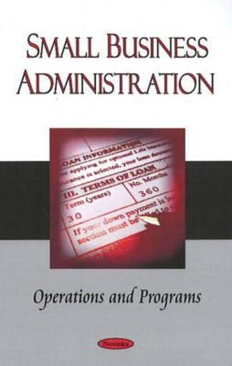 Small Business Administration : Operations and Programs Paperback (Operations and Programs)