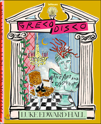 Greco Disco : The Art & Design of Luke Edward Hall