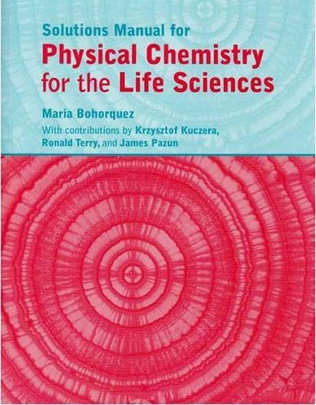 Physical Chemistry for the Life Sciences Solutions Manual Paperback